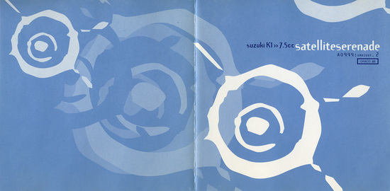 Suzuki K1 >> 7.5cc ‎– Satellite Serenade｜冥土ノ土産ニ音楽ヲ Ambient