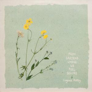 Virginia Astley – From Gardens Where We Feel Secure / Sanctus / Melt The Snow